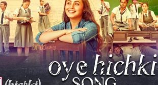 Oye Hichki Lyrics – Harshdeep Kaur | Rani Mukherji