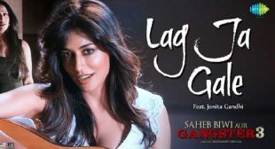Get Lag Ja Gale Song of Movie Saheb Biwi Aur Gangster 3