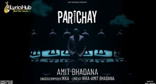 PARICHAY LYRICS – AMIT BHADANA | iLyricsHub