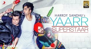 YAAR SUPERSTAR LYRICS – HARDY SANDHU | iLyricsHub