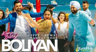 Boliyan Lyrics – Gippy Grewal, Mannat Noor | Manje Bistre 2