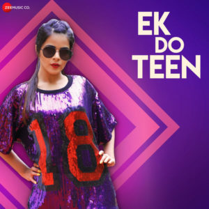 EK DO TEEN MP3 Songs – Nikhita Gandhi | MUSICBADSHAH