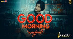 GOOD MORNING LYRICS – NAVJEET | iLyricsHub