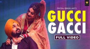 Gucci Gacci – Dilraj Bhullar Lyrics