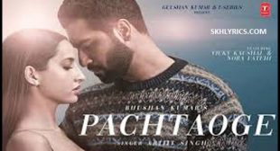 Pachtaoge Lyrics with English Meaning – Arijit Singh