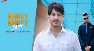 Khrey Khrey Jatt Song Lyrics – Jass Bajwa
