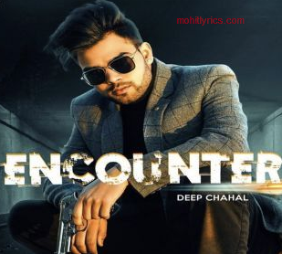 Encounter Lyrics – Deep Chahal