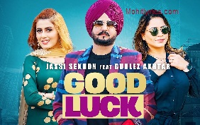 Good Luck Lyrics – Jassi Sekhon Ft.Gurlez Akhtar