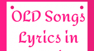Old Songs Lyrics in Hindi | Old is Gold Lyrics – TotalHindiLyrics.com