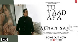 Tu Yaad Aya Lyrics In Hindi And English– Adnan Sami