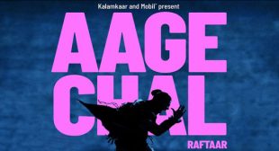 Aage Chal – Raftaar
