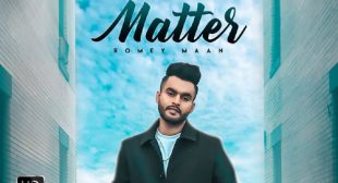 Matter Lyrics – Romey Maan