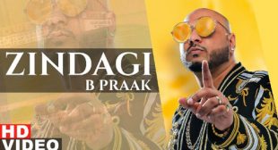 Zindagi Song Lyrics – B Praak