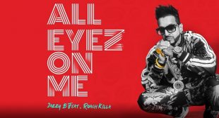 All Eyez On Me Lyrics – Jazzy B