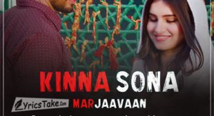 Kinna Sona Lyrics – Jubin Nautiyal from Marjaavaan – BelieverLyric