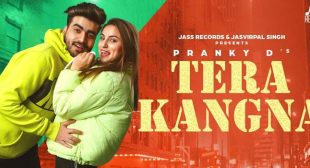 Tera Kangna Lyrics – Pranky D