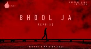 Bhool Ja Reprise Mp3 Song – Siddharth Amit Bhavsar