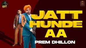 Jatt Hunde Aa – Lyrics Meaning In English – Prem Dhillon