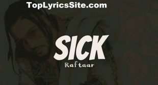 Sick Lyrics – Mr. Nair, Raftaar x Yunan – TopLyricsSite.com