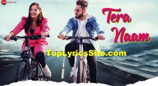 Tera Naam Lyrics – Raman Kapoor | Jannat Zubair – TopLyricsSite.com