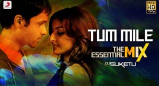 DJ Suketu – Tum Mile Title Track Remix