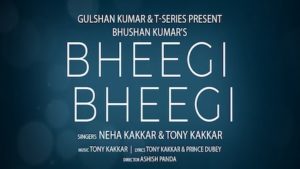Bheegi Bheegi Lyrics – Neha Kakkar