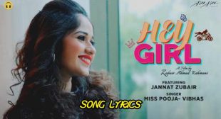 HEY GIRL LYRICS – Miss Pooja x Vibhas | Jannat Zubair