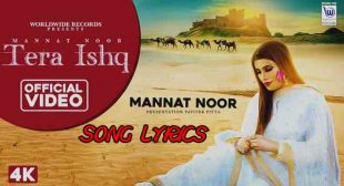 Tera Ishq Lyrics – Mannat Noor | Gurmeet Singh – Lyrics Lover