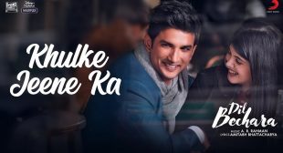 Khulke Jeene Ka Lyrics – Dil Bechara | Arijit Singh