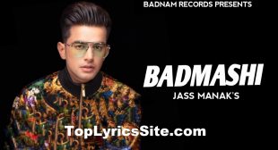 Badmashi Lyrics – Jass Manak | Gurlez Akhtar – TopLyricsSite.com