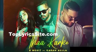 Thaa Karke Lyrics – B Mohit x Karan Aujla – TopLyricsSite.com