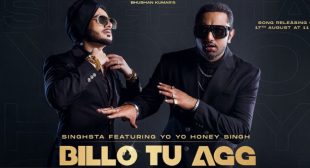 Billo Tu Agg Lyrics – Yo Yo Honey Singh