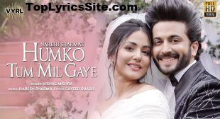 Humko Tum Mil Gaye Lyrics – Vishal Mishra – TopLyricsSite.com
