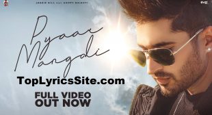 Pyaar Mangdi Lyrics – Jassi Gill – TopLyricsSite.com