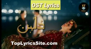 Dulhan OST Lyrics – Zaib Bangash – TopLyricsSite.com