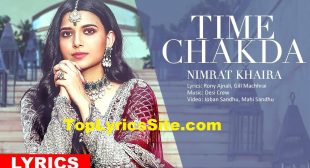 Time Chakda Lyrics – Nimrat Khaira – TopLyricsSite.com
