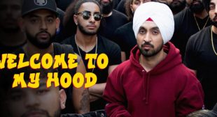 Welcome To My Hood – Diljit Dosanjh