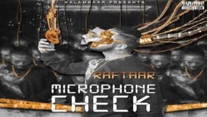 MICROPHONE CHECK LYRICS – Raftaar | iLyricsHub