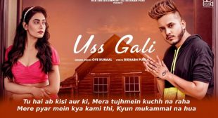 उस गली Uss Gali Lyrics in Hindi – Oye Kunaal