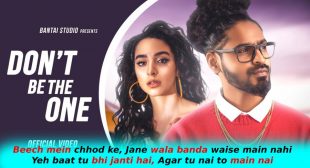Don’t Be The One Lyrics in Hindi – Emiway Bantai, Kara Marni