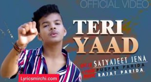Teri Yaad Lyrics | Satyajeet Jena | New Hindi Song 2021