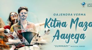 Kitna Maza Aayega Lyrics – Gajendra Verma
