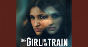Mahi Mera Ranjha Lyrics – The Girl On The Train