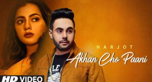 Harjot – Akhan Cho Paani Lyrics