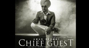 Chief Guest Lyrics – Amar Sehmbi