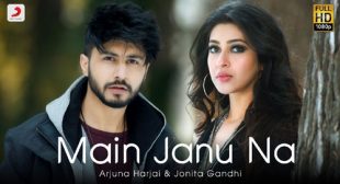 Main Janu Na Lyrics – Arjuna Harjai