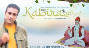 Kabira Kabir Dohe Lyrics – Jubin Nautiyal