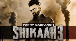 Shikaar 3 Lyrics – Parry Sarpanch