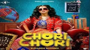 Chori Chori Lyrics – Sunanda Sharma