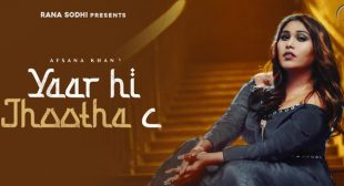 Yaar Hi Jhootha C Lyrics – Afsana Khan